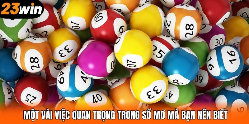 Một vài việc quan trọng trong sổ mơ mà bạn nên biết