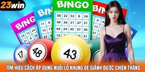 Tìm hiểu cách áp dụng nuôi lô khung để giành được chiến thắng